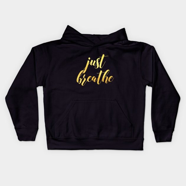 Just breathe Kids Hoodie by Dhynzz
